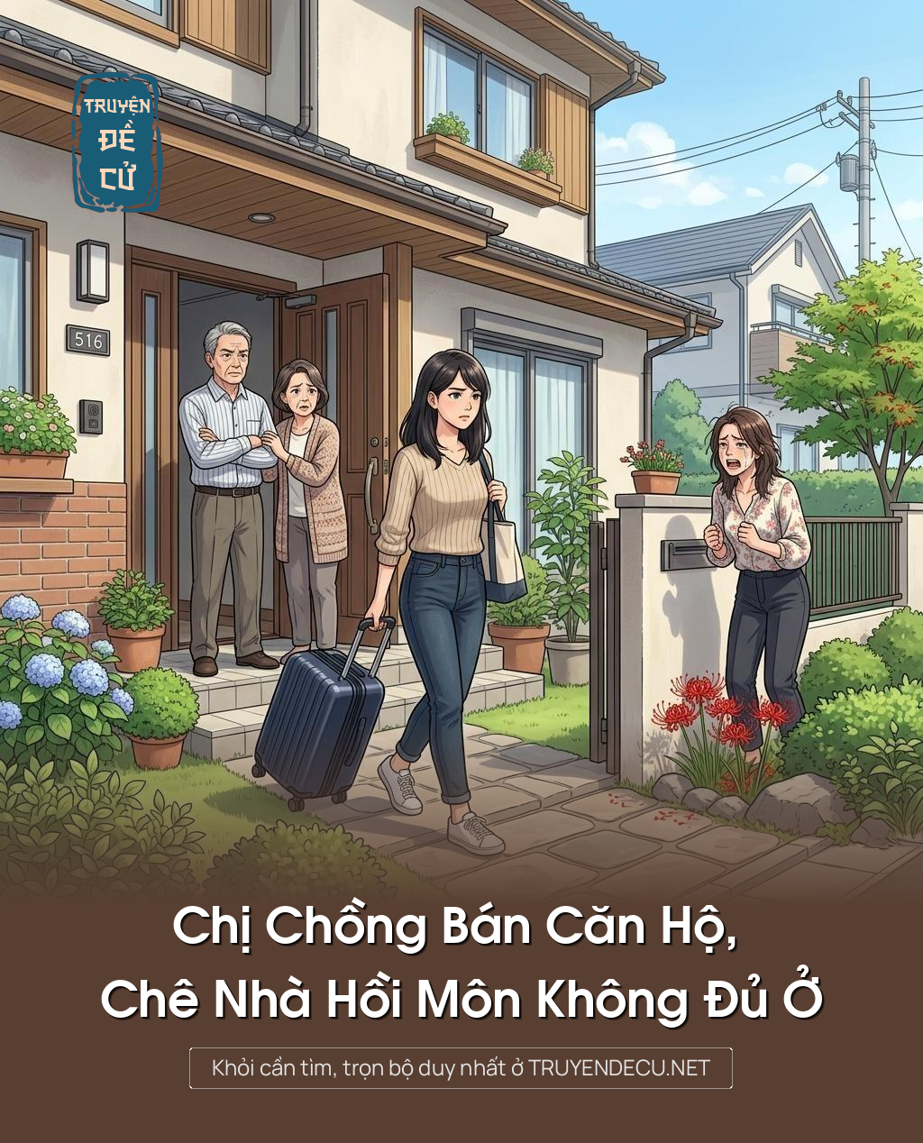 Chị Chồng Bán Căn Hộ, Chê Nhà Hồi Môn Không Đủ Ở