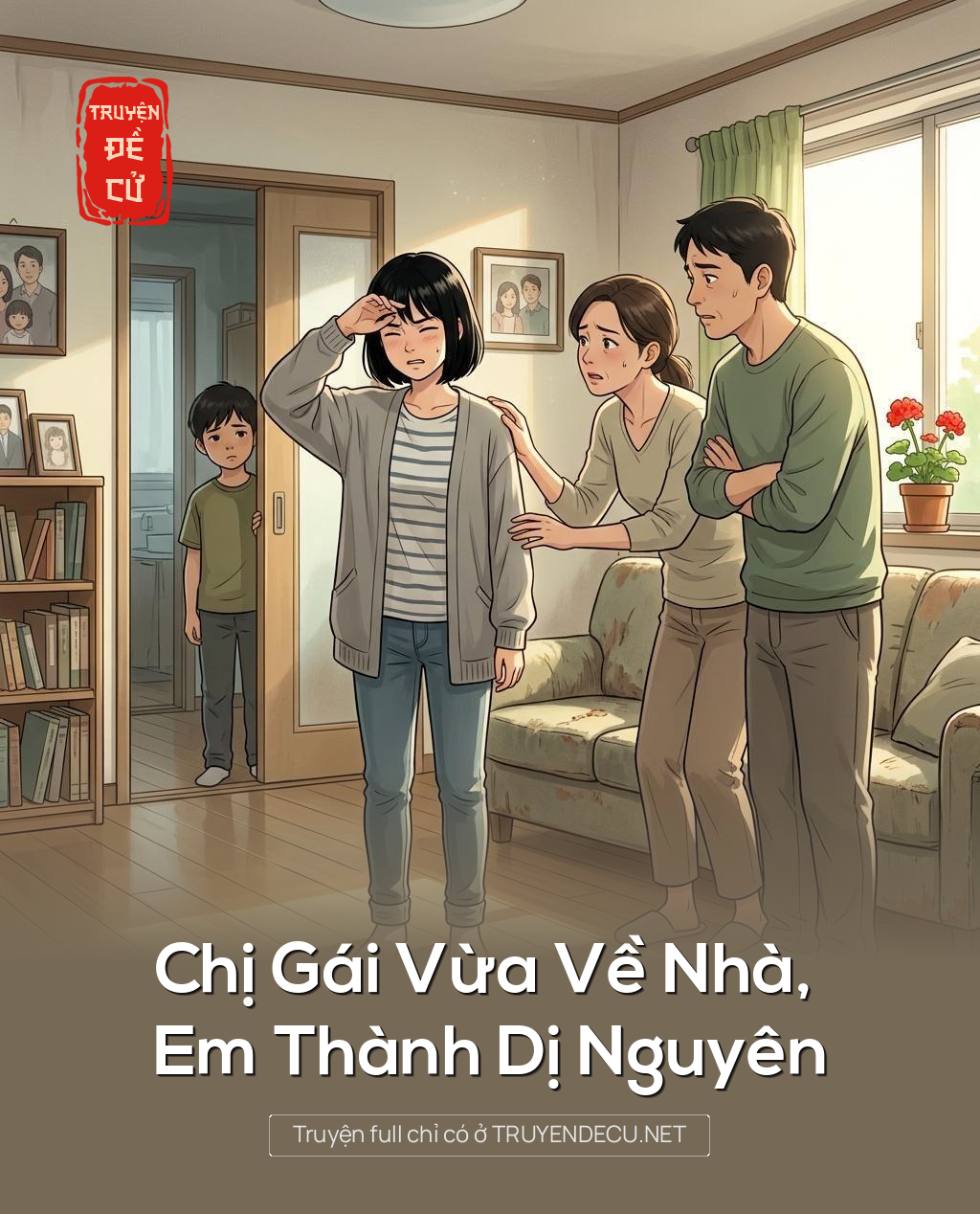 Chị Gái Vừa Về Nhà, Em Thành Dị Nguyên