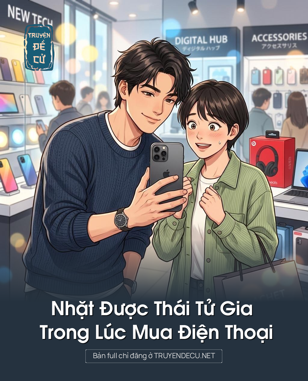 Nhặt Được Thái Tử Gia Trong Lúc Mua Điện Thoại