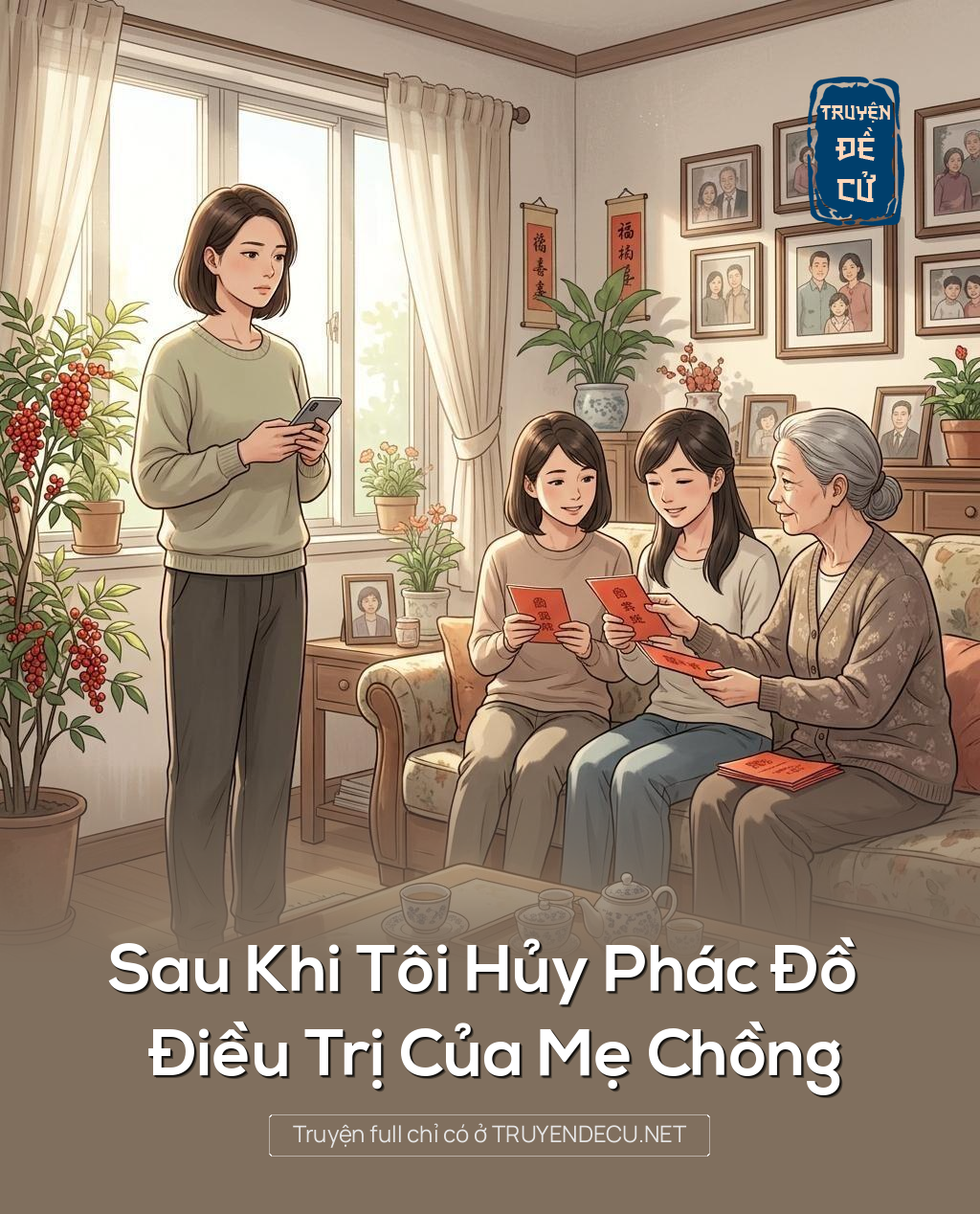 Sau Khi Tôi Hủy Phác Đồ Điều Trị Của Mẹ Chồng