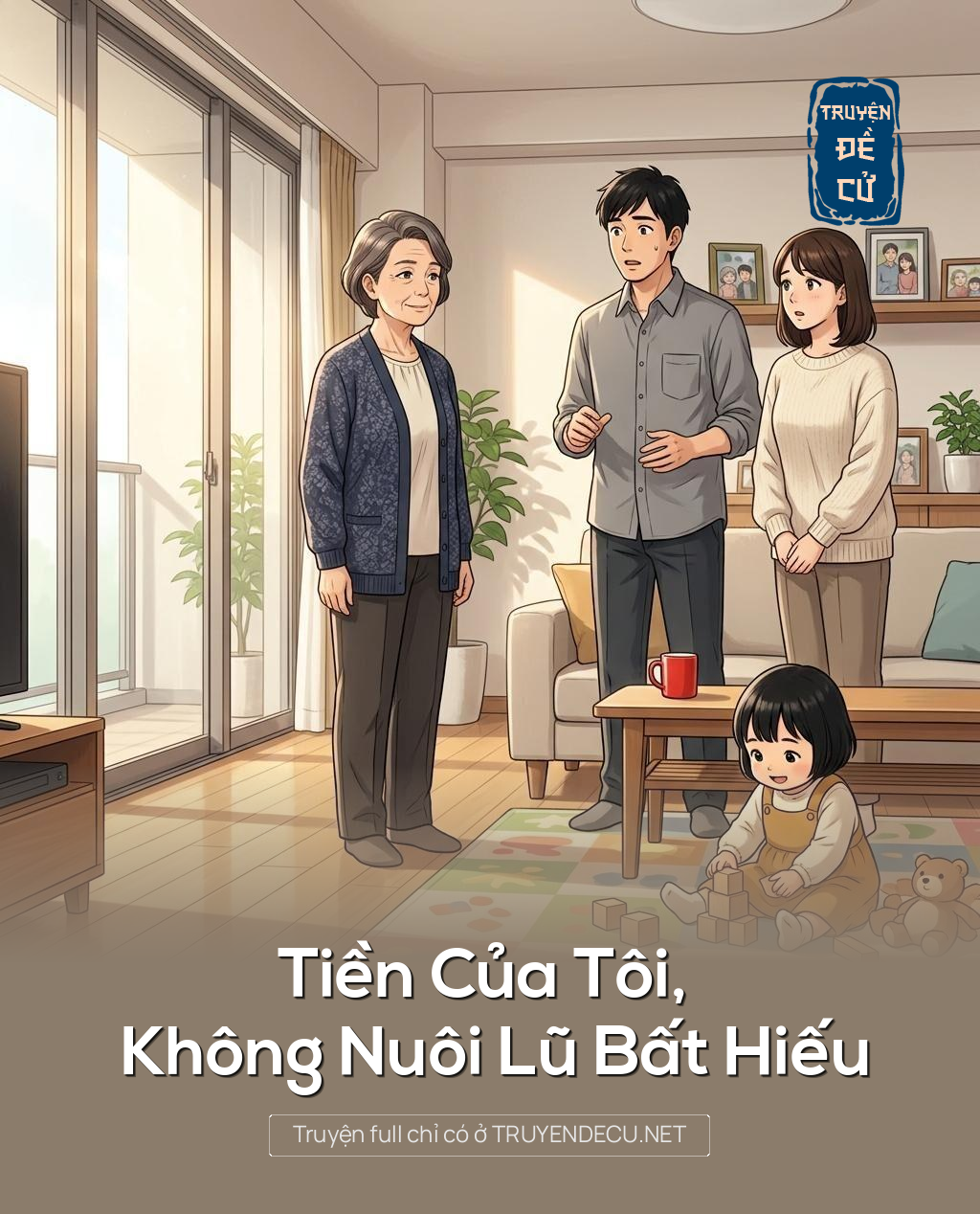 Tiền Của Tôi, Không Nuôi Lũ Bất Hiếu