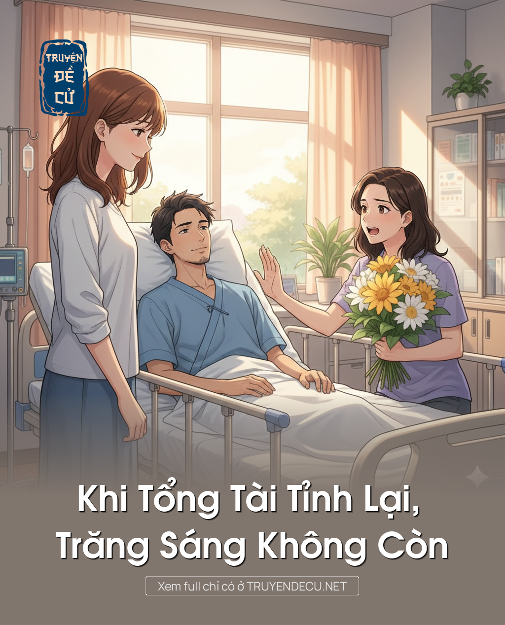 Khi Tổng Tài Tỉnh Lại, Trăng Sáng Không Còn