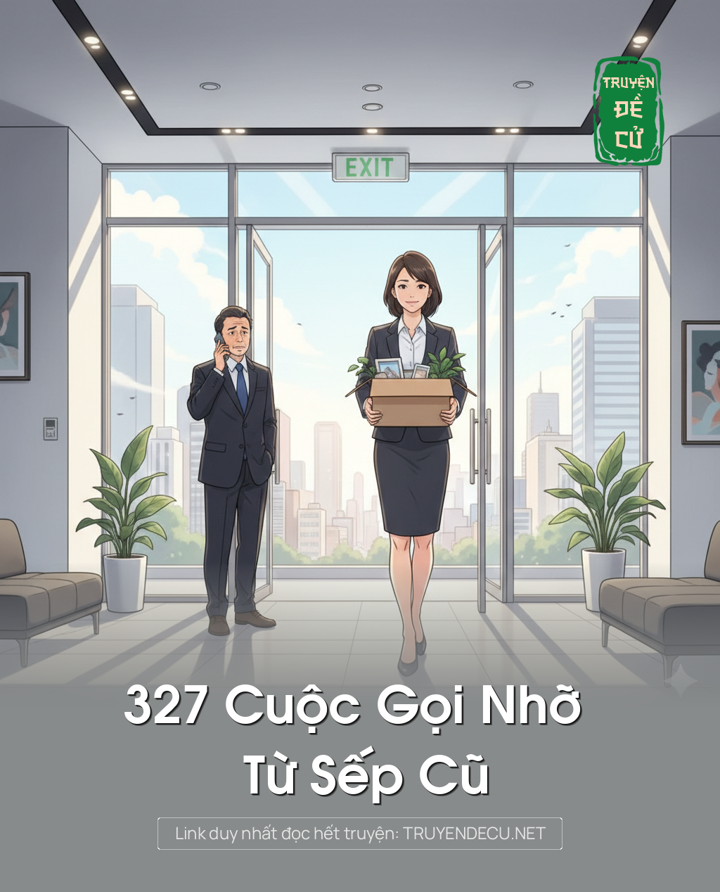 
                            327 Cuộc Gọi Nhỡ Từ Sếp Cũ