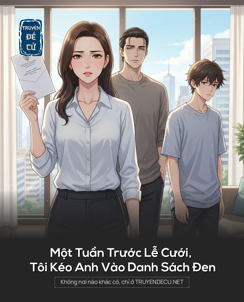 
                            Một Tuần Trước Lễ Cưới, Tôi Kéo Anh Vào Danh Sách Đen