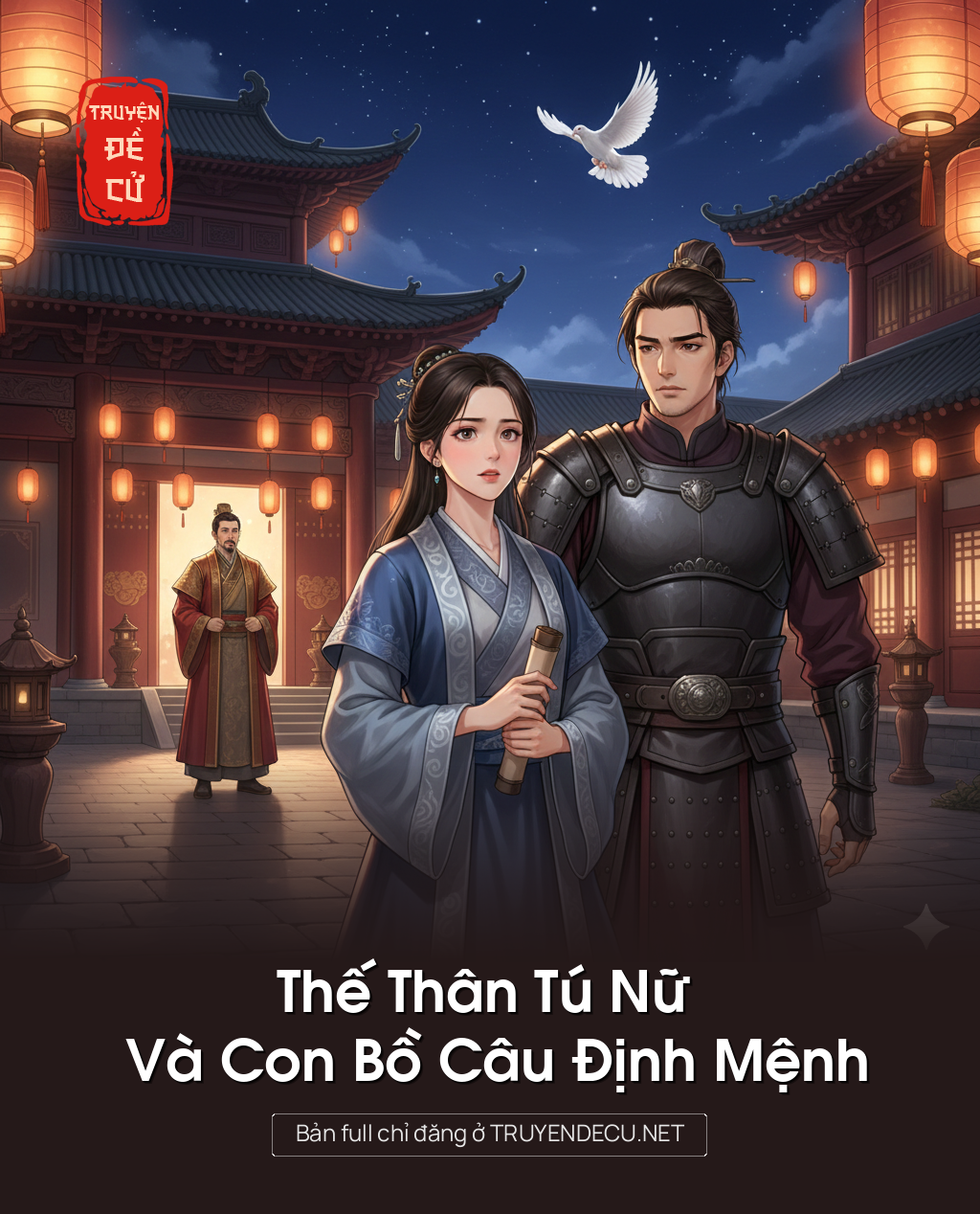 
                            Thế Thân Tú Nữ Và Con Bồ Câu Định Mệnh