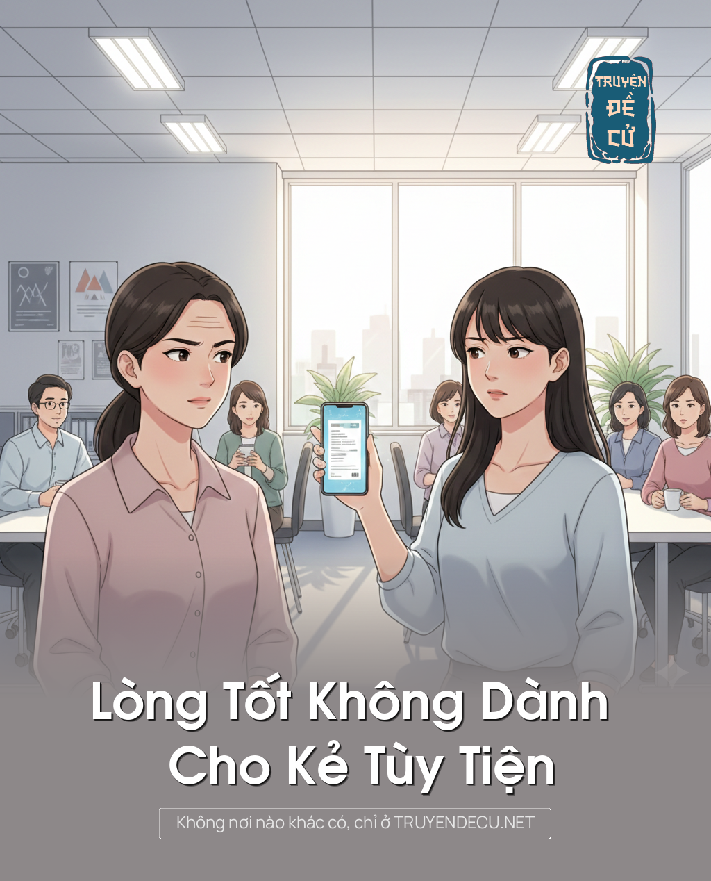 
                            Lòng Tốt Không Dành Cho Kẻ Tùy Tiện
