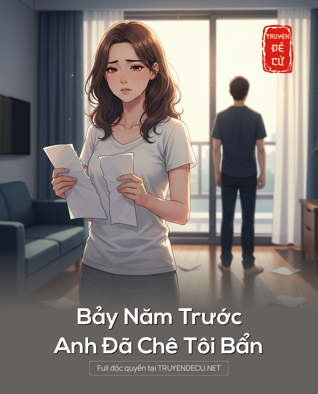 Bảy Năm Trước Anh Đã Chê Tôi Bẩn