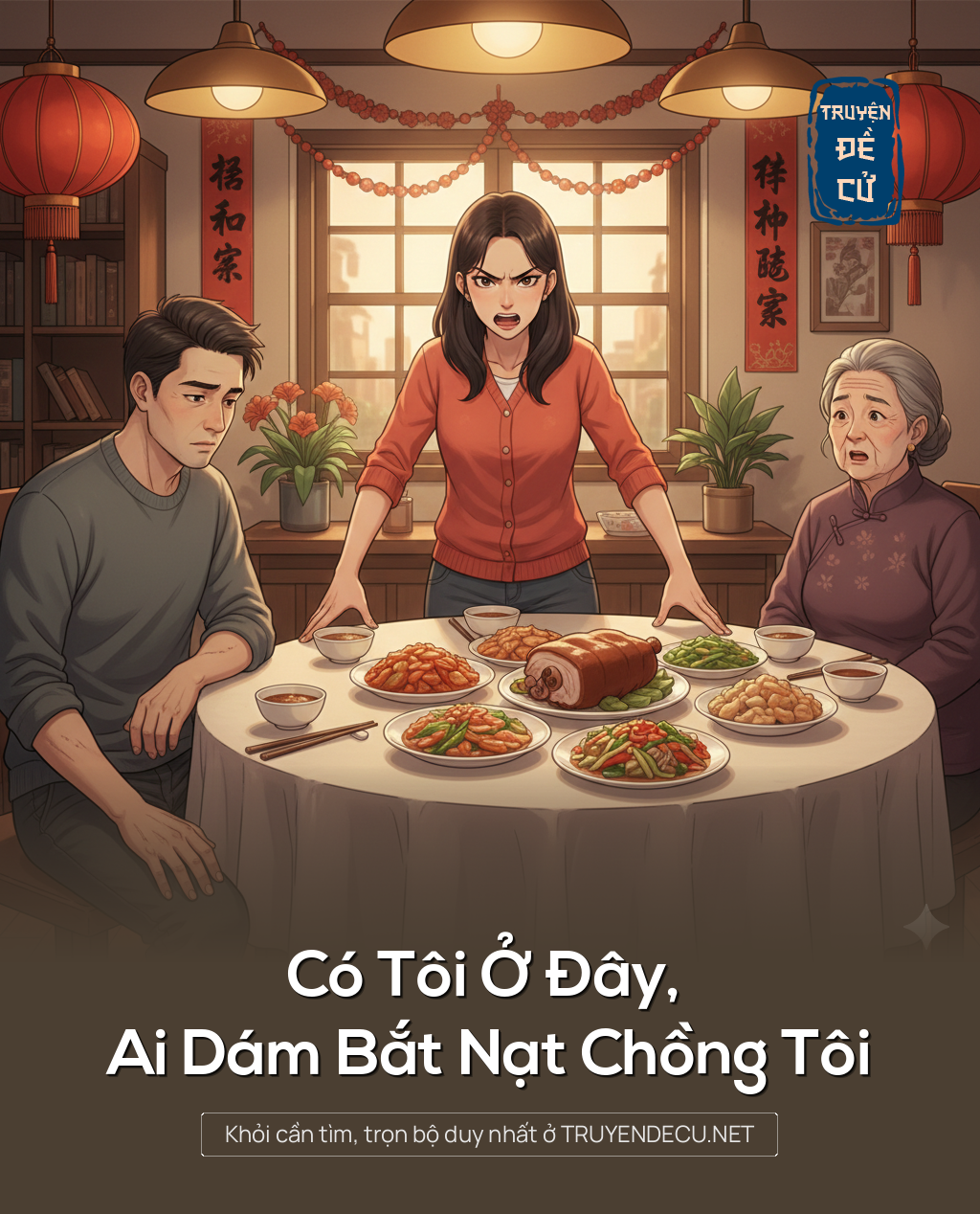 
                            Có Tôi Ở Đây, Ai Dám Bắt Nạt Chồng Tôi