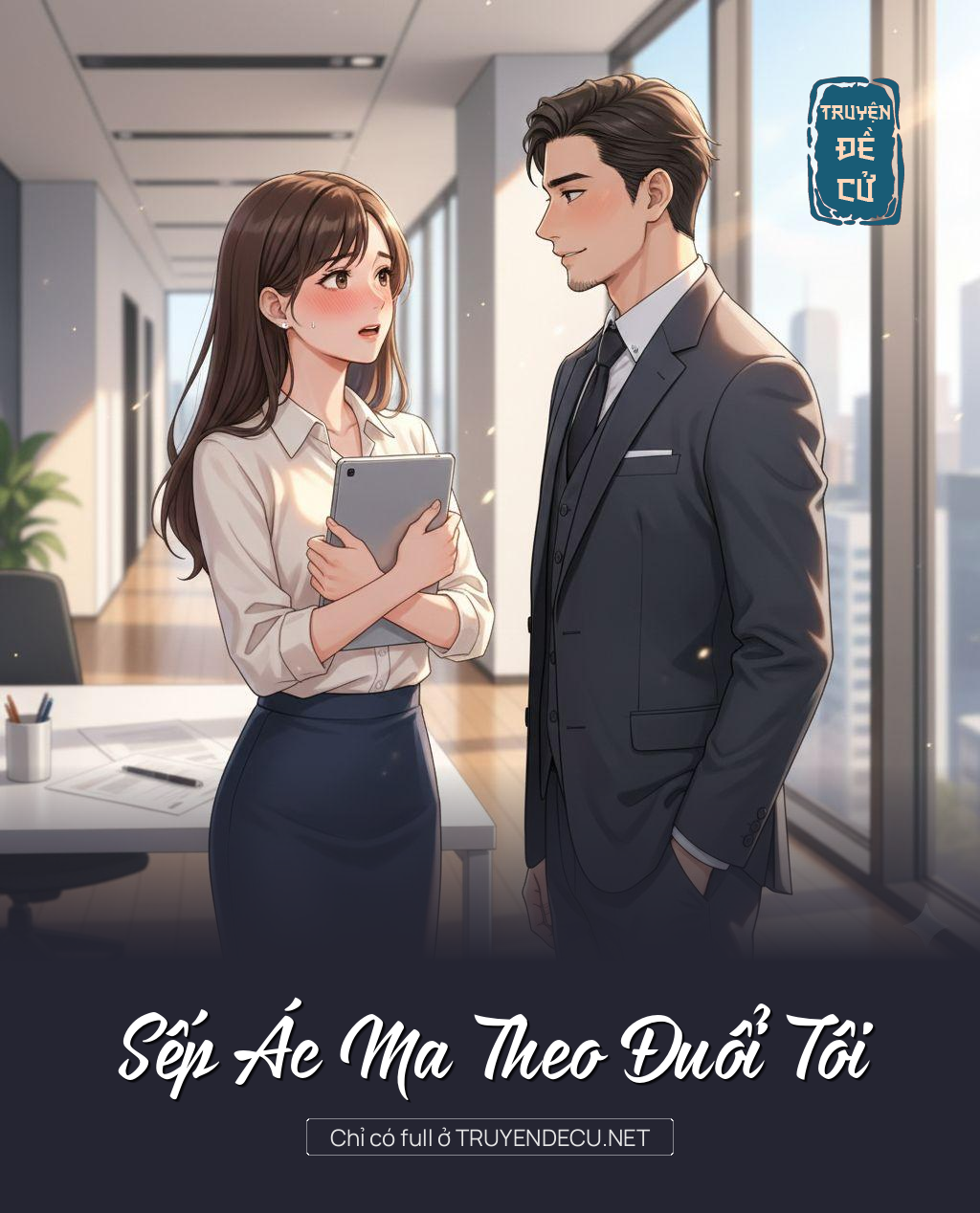 
                            Sếp Ác Ma Theo Đuổi Tôi