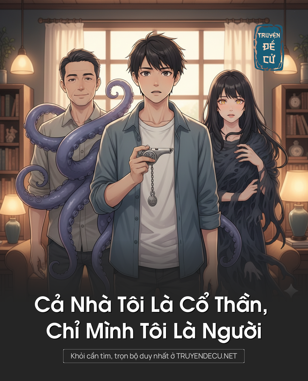 Cả Nhà Tôi Là Cổ Thần, Chỉ Mình Tôi Là Người