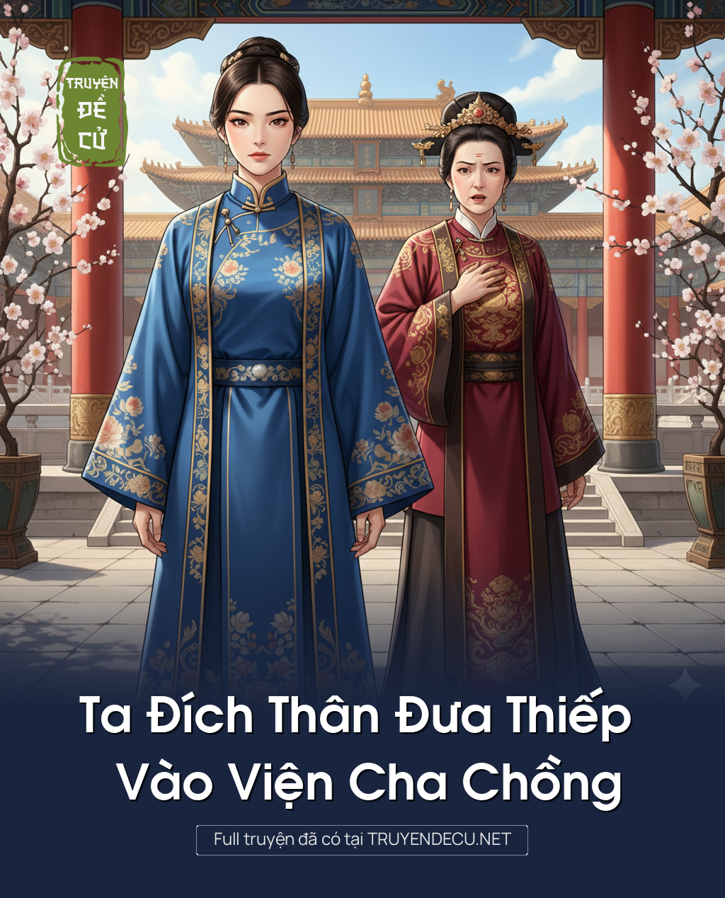 
                            Ta Đích Thân Đưa Thiếp Vào Viện Cha Chồng