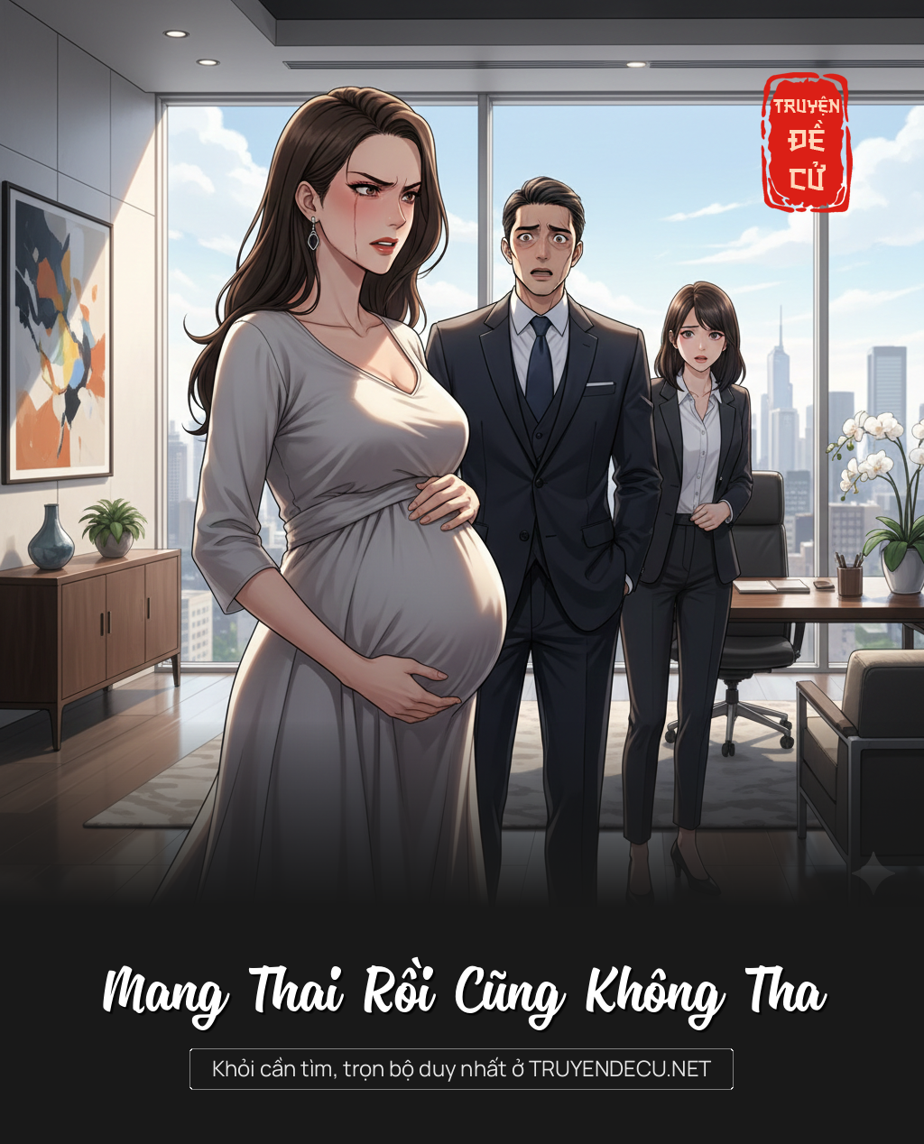 
                            Mang Thai Rồi Cũng Không Tha