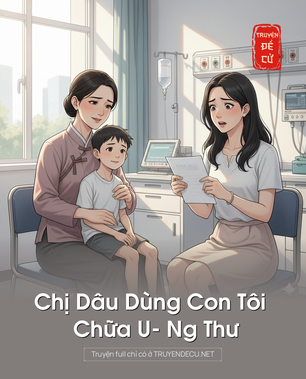 
                            Chị Dâu Dùng Con Tôi Chữa U- Ng Thư