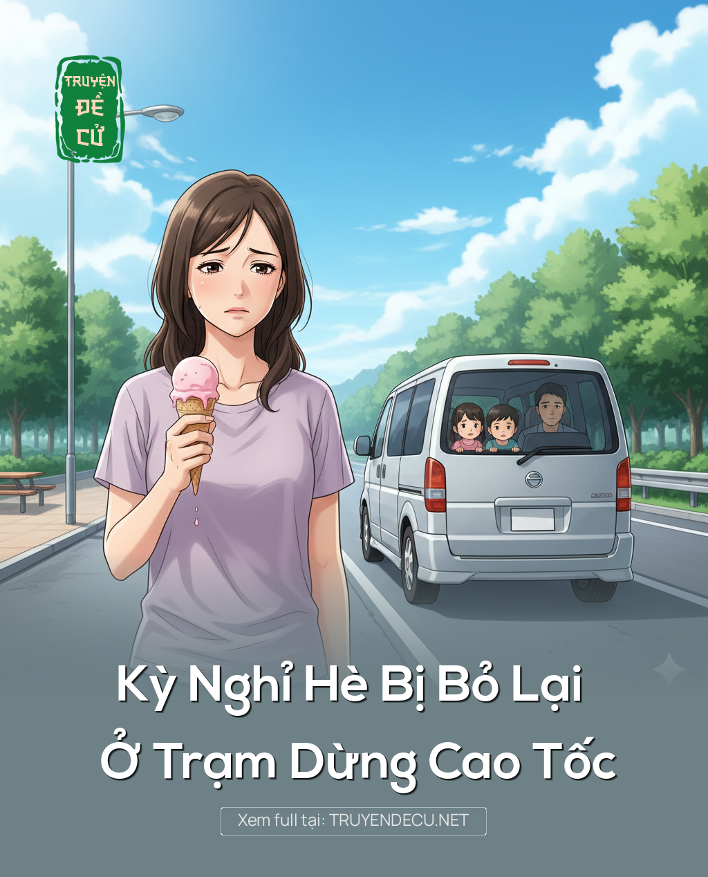 
                            Kỳ Nghỉ Hè Bị Bỏ Lại Ở Trạm Dừng Cao Tốc