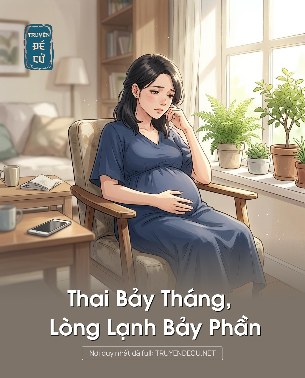 Thai Bảy Tháng, Lòng Lạnh Bảy Phần