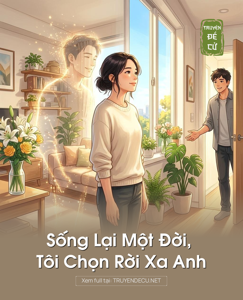 Sống Lại Một Đời, Tôi Chọn Rời Xa Anh