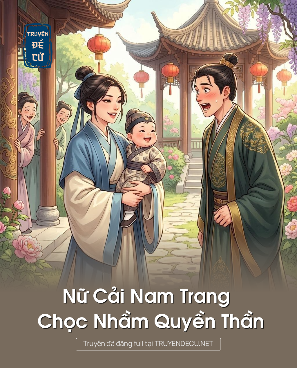 Nữ Cải Nam Trang Chọc Nhầm Quyền Thần