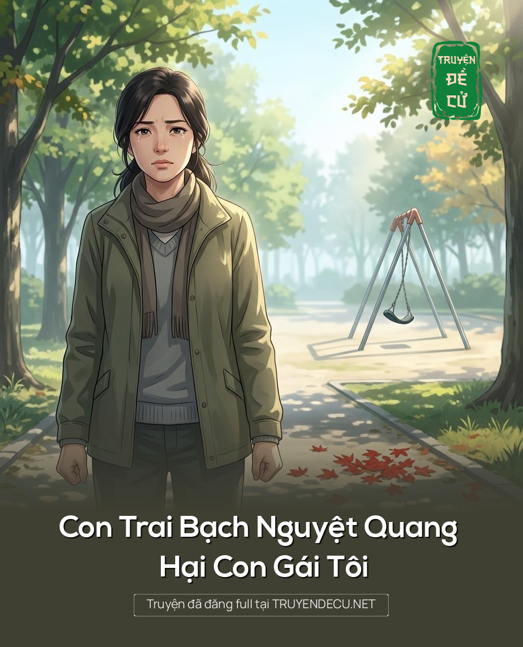 Con Trai Bạch Nguyệt Quang Hại Con Gái Tôi