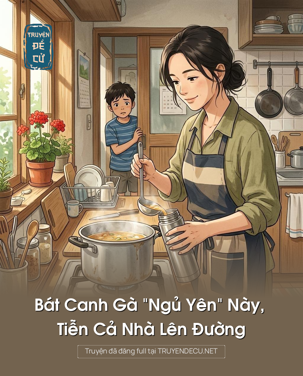 Bát Canh Gà “Ngủ Yên” Này, Tiễn Cả Nhà Lên Đường