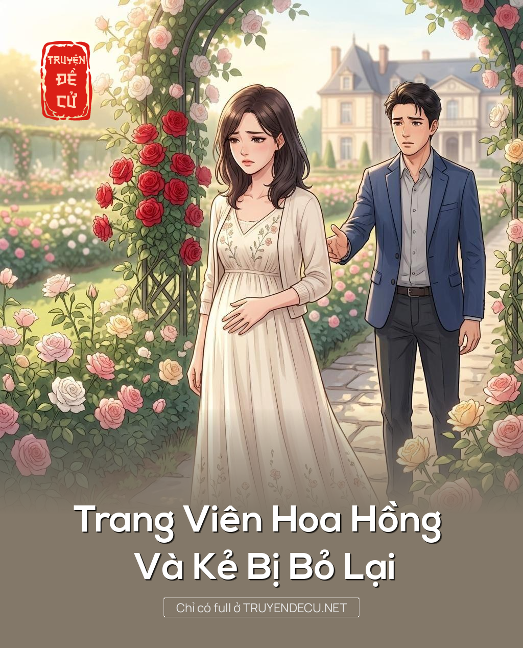 Trang Viên Hoa Hồng Và Kẻ Bị Bỏ Lại