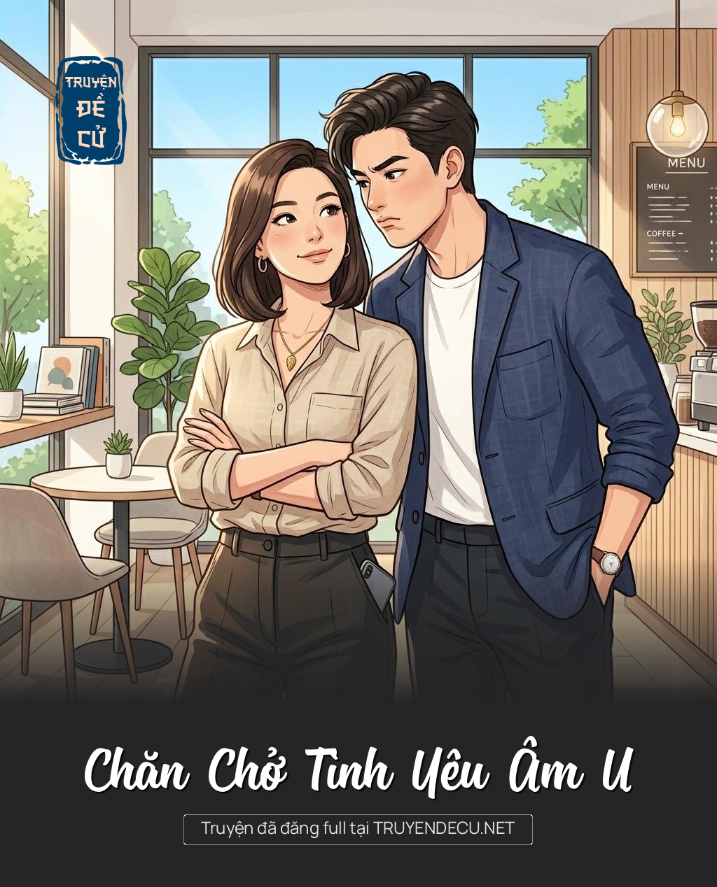 
                            Chăn Chở Tình Yêu Âm U