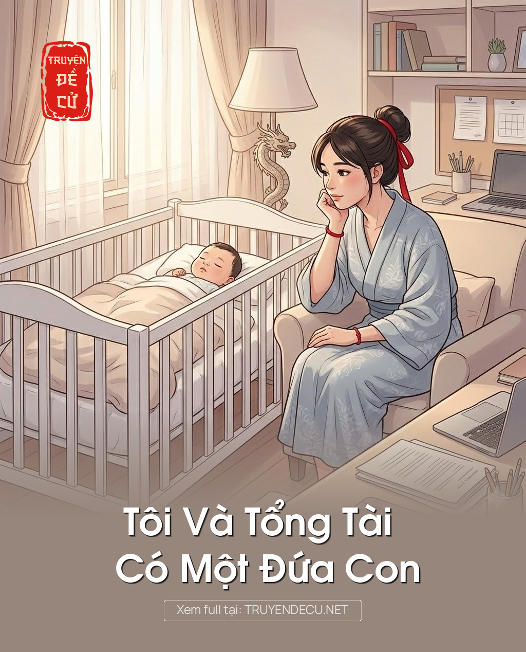 
                            Tôi Và Tổng Tài Có Một Đứa Con