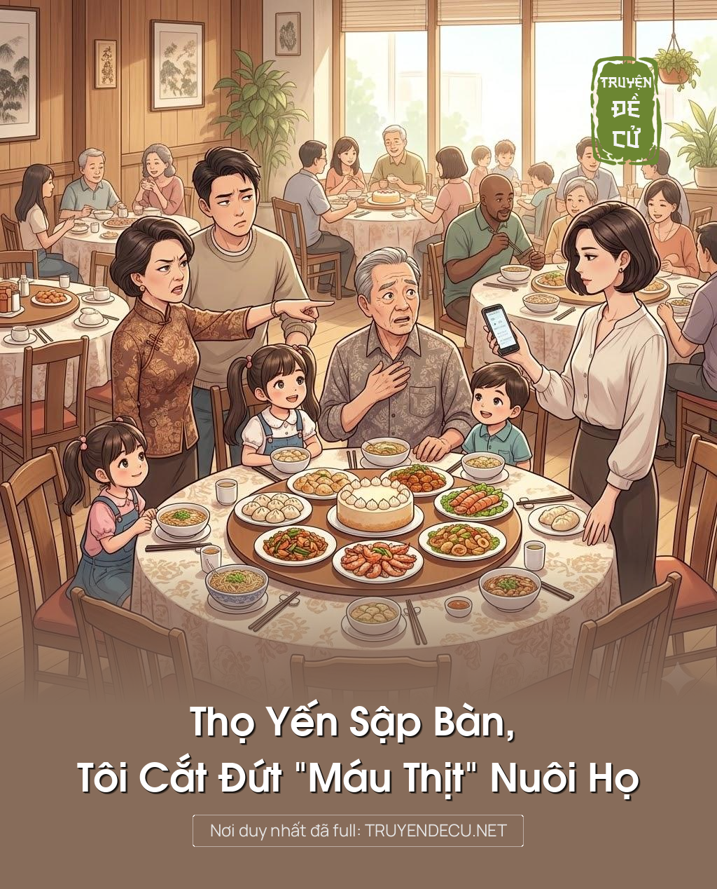 
                            Thọ Yến Sập Bàn, Tôi Cắt Đứt “Máu Thịt” Nuôi Họ