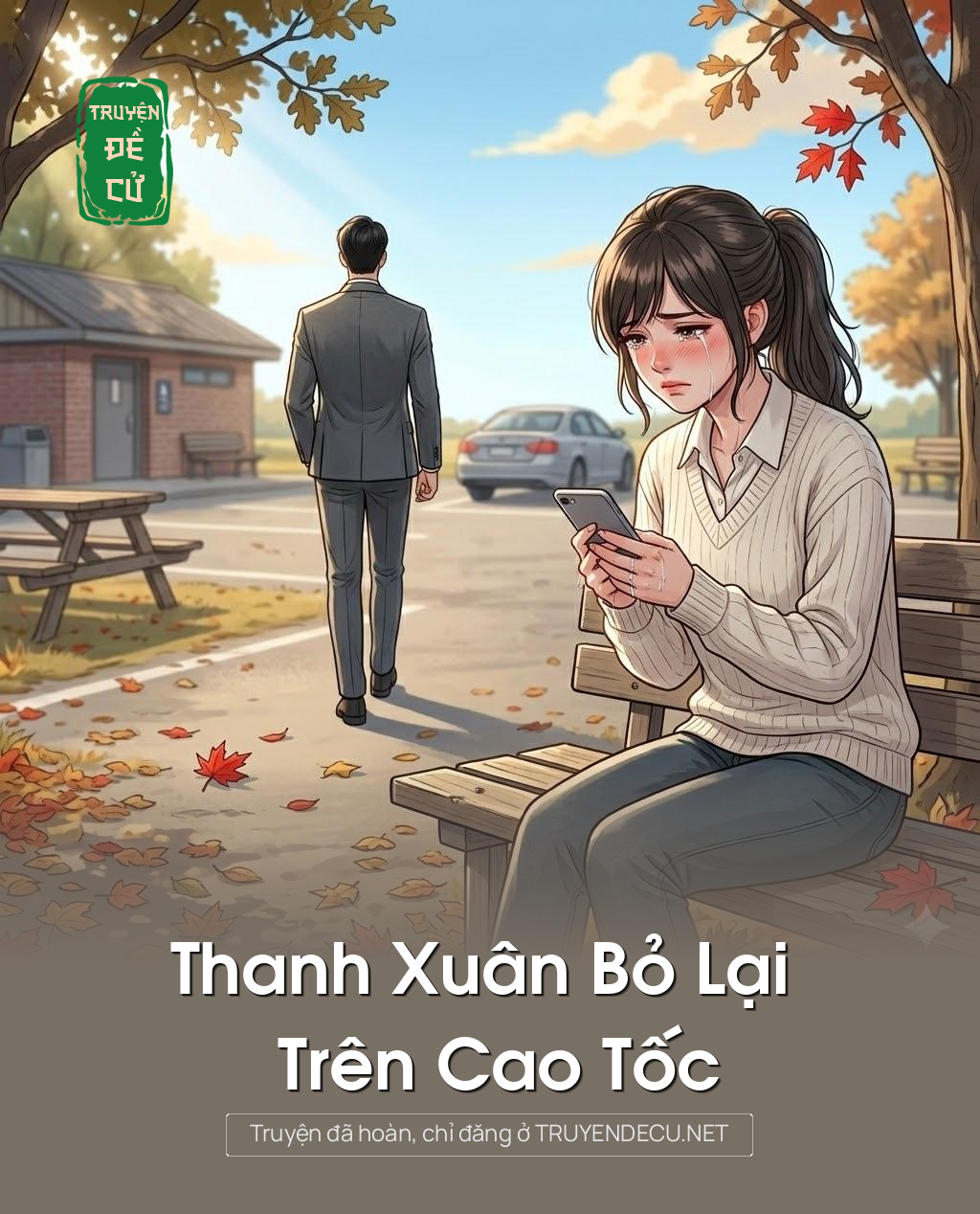 
                            Thanh Xuân Bỏ Lại Trên Cao Tốc