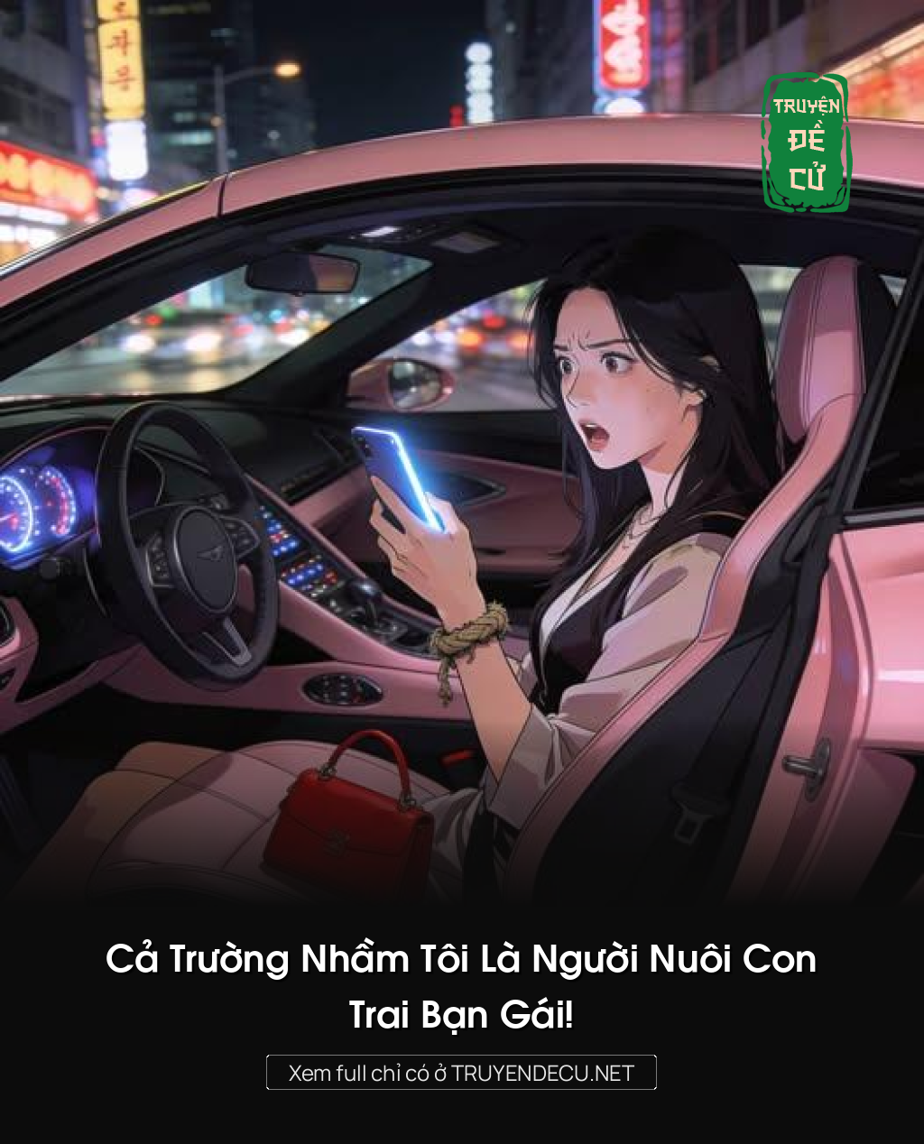 
                            Cả Trường Nhầm Tôi Là Người Nuôi Con Trai Bạn Gái!