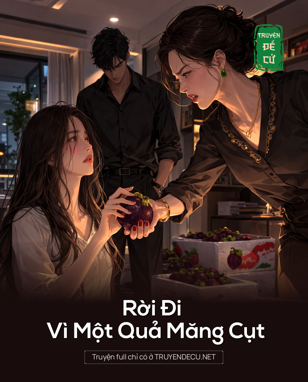 
                            Rời Đi Vì Một Quả Măng Cụt