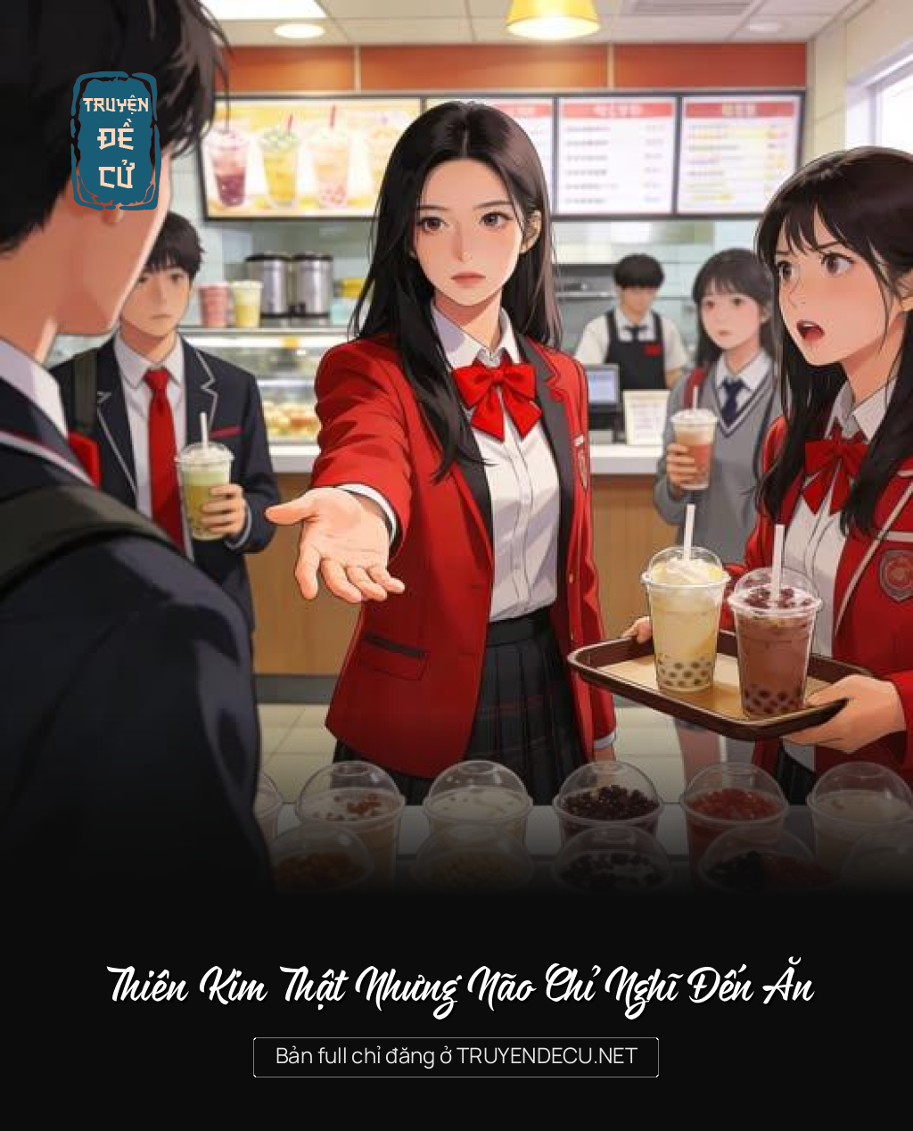 
                            Thiên Kim Thật Nhưng Não Chỉ Nghĩ Đến Ăn