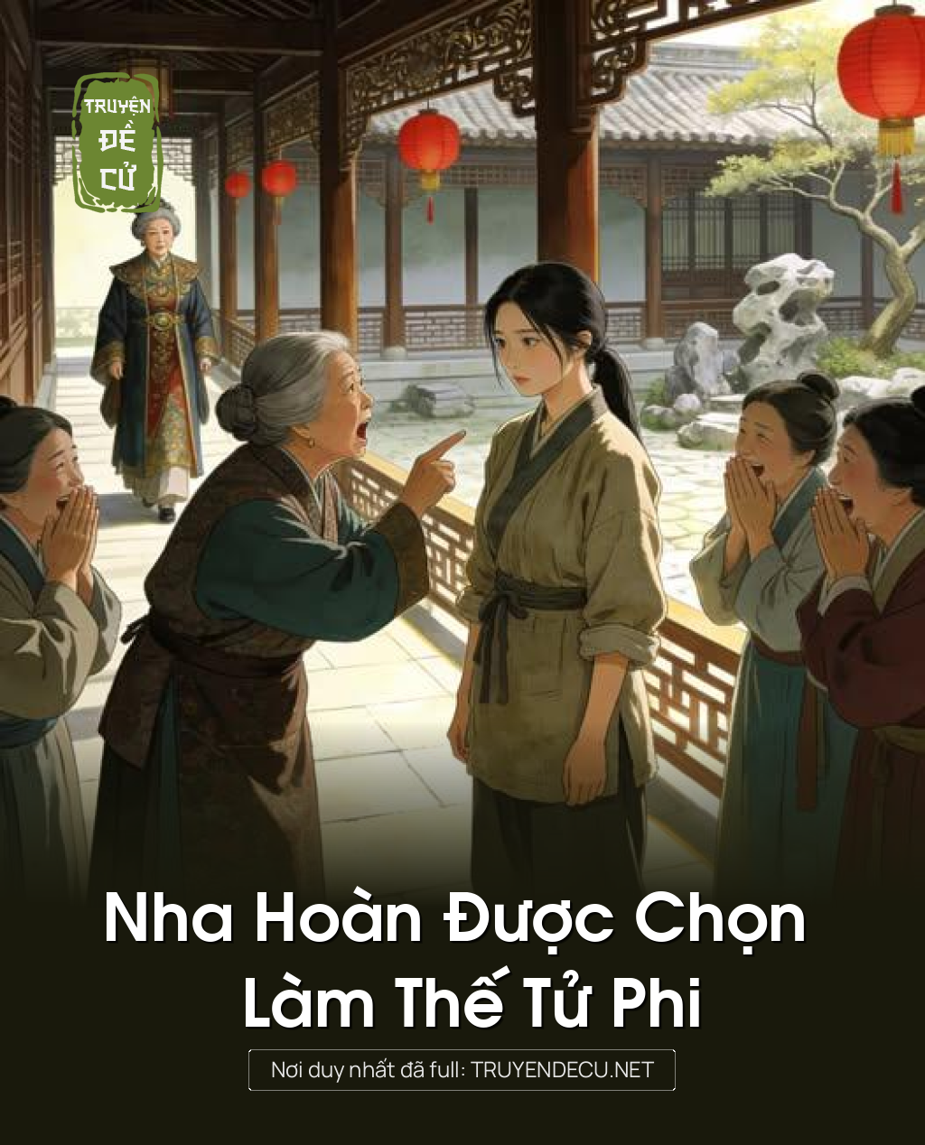 
                            Nha Hoàn Được Chọn Làm Thế Tử Phi