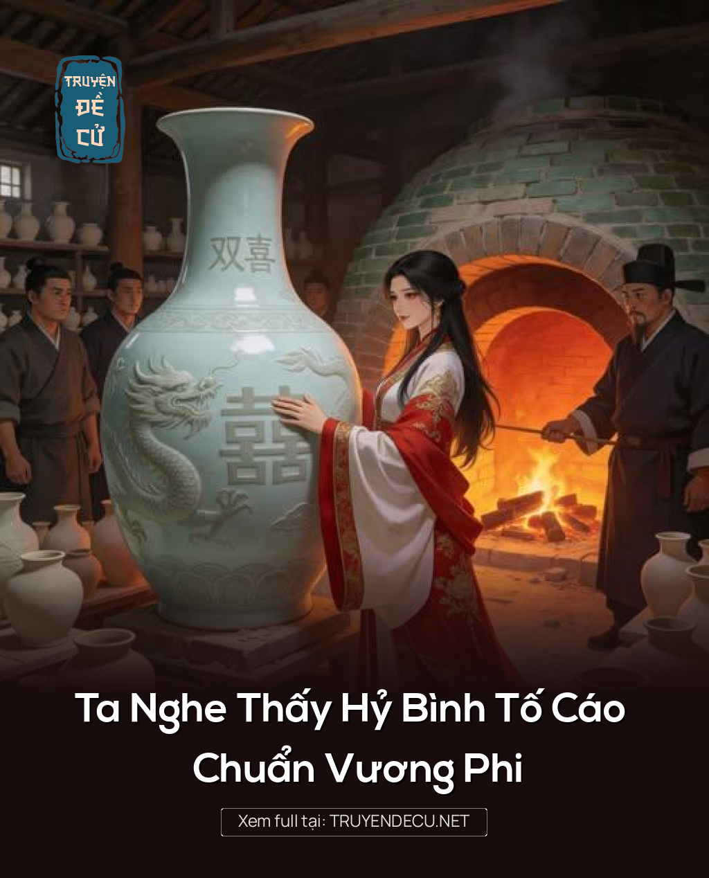 Ta Nghe Thấy Hỷ Bình Tố Cáo Chuẩn Vương Phi