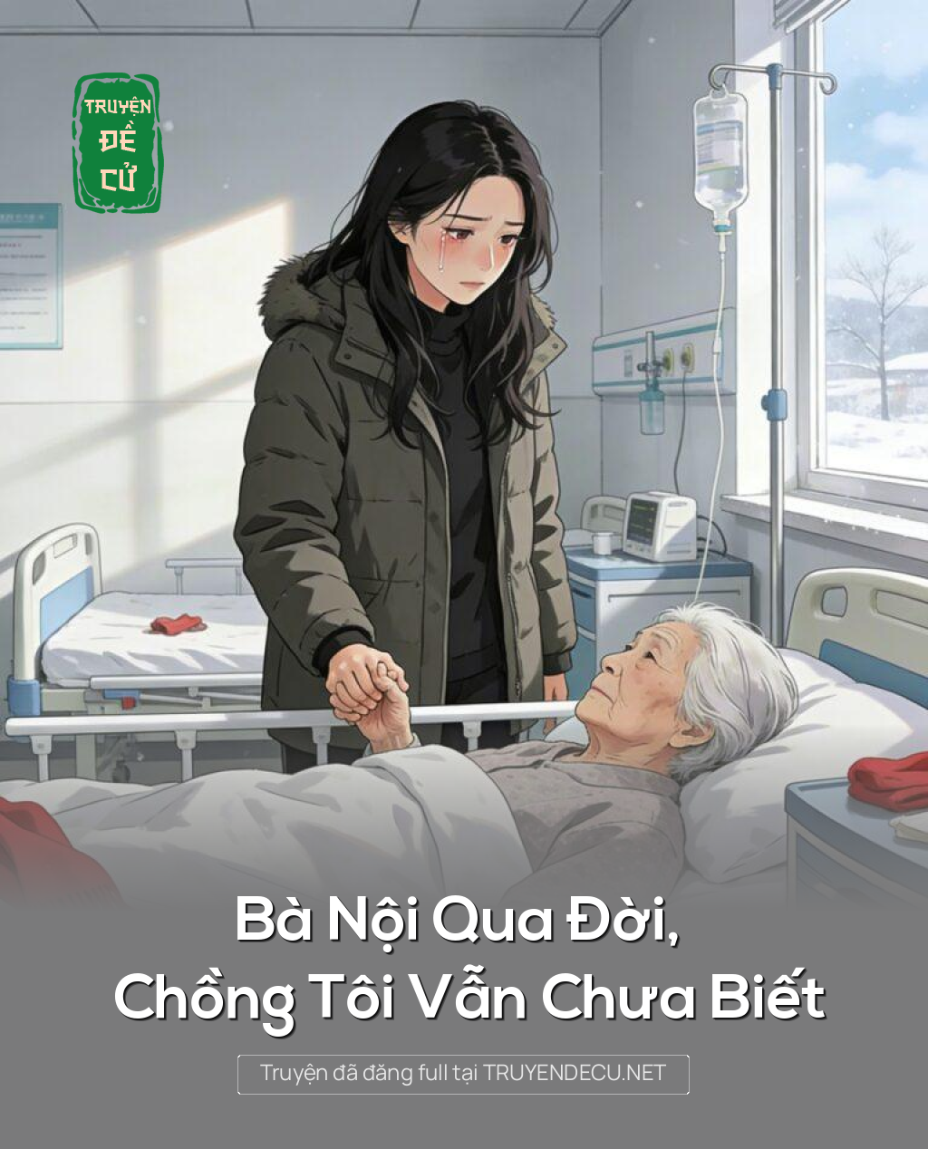 Bà Nội Qua Đời, Chồng Tôi Vẫn Chưa Biết