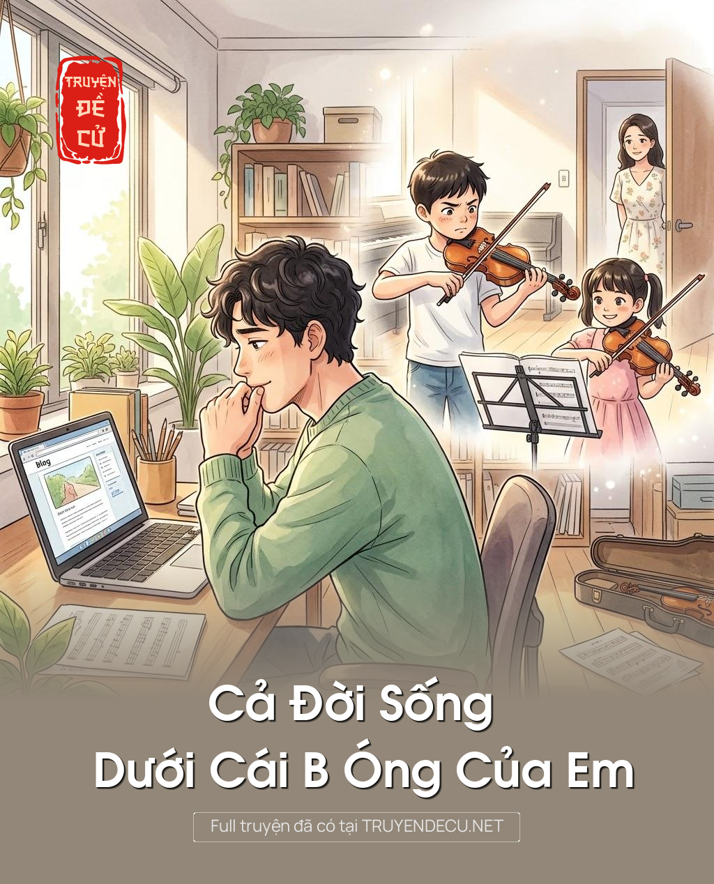 
                            Cả Đời Sống Dưới Cái B Óng Của Em