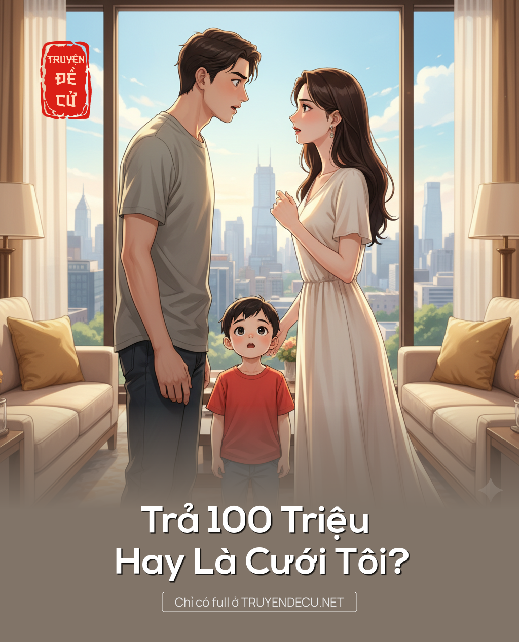 
                            Trả 100 Triệu Hay Là Cưới Tôi?