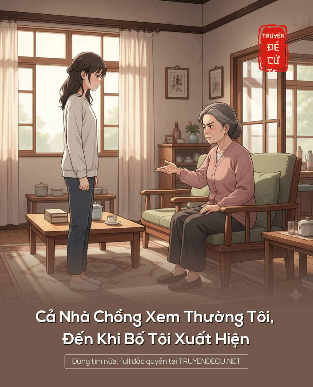 
                            Cả Nhà Chồng Xem Thường Tôi, Đến Khi Bố Tôi Xuất Hiện