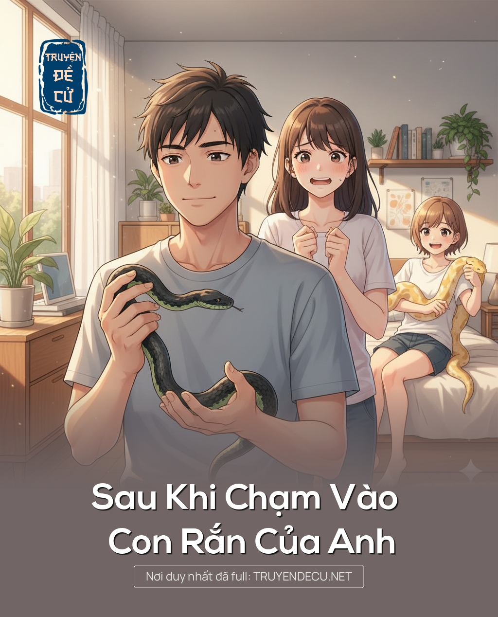 Sau Khi Chạm Vào Con Rắn Của Anh