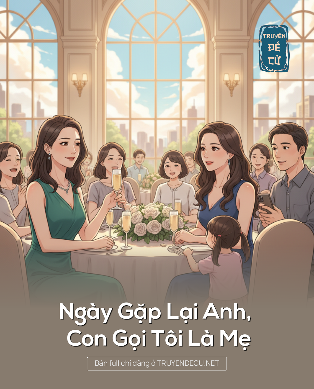 
                            Ngày Gặp Lại Anh, Con Gọi Tôi Là Mẹ
