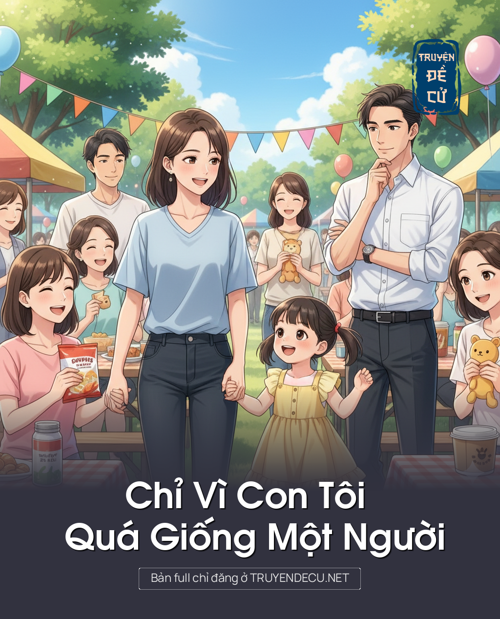 
                            Chỉ Vì Con Tôi Quá Giống Một Người