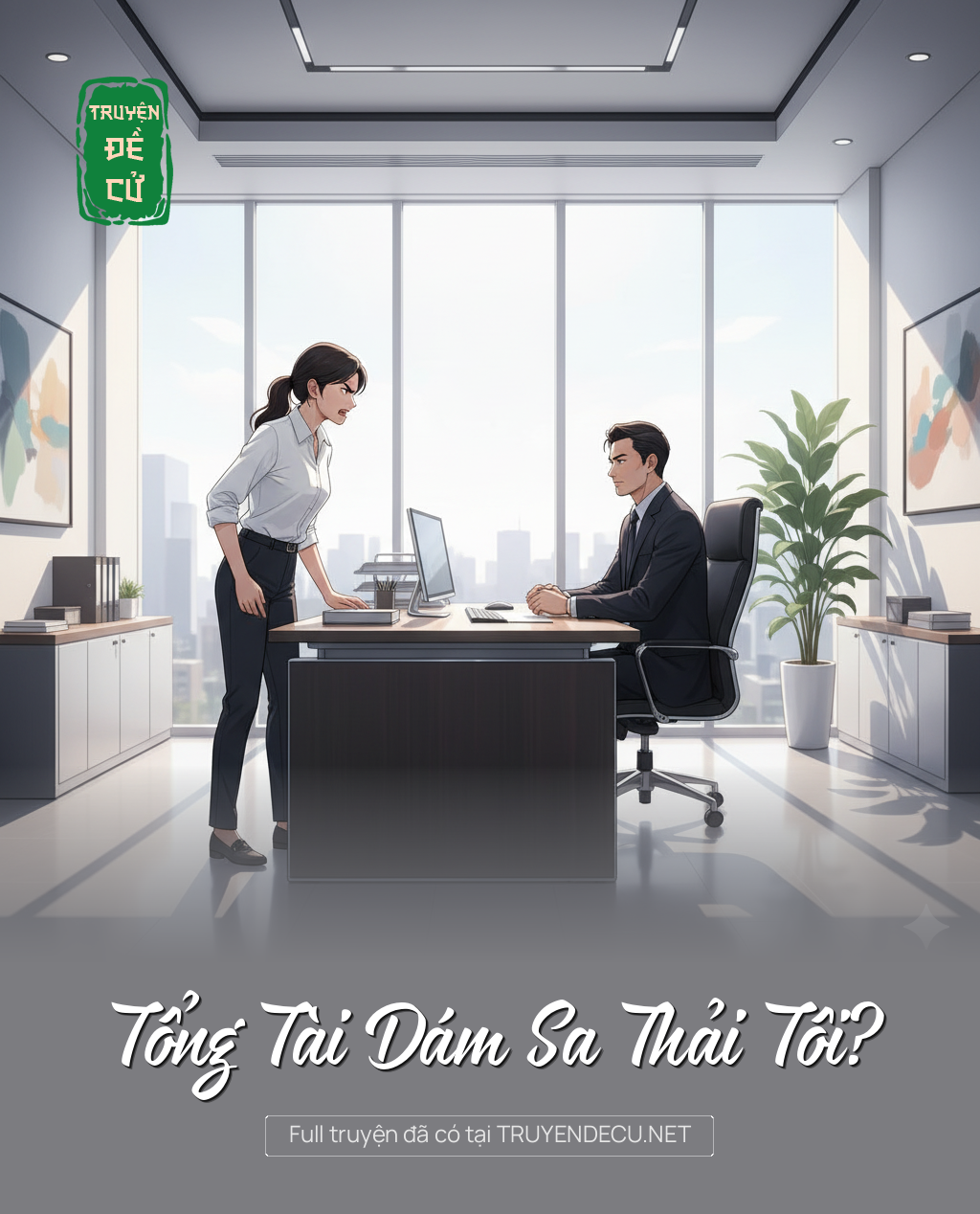 
                            Tổng Tài Dám Sa Thải Tôi?