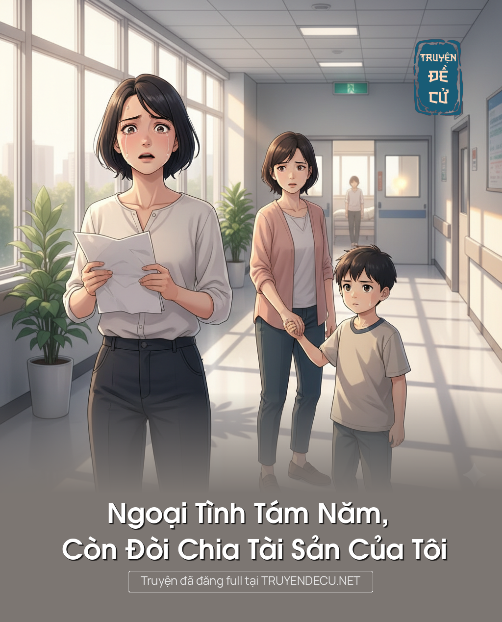 Ngoại Tình Tám Năm, Còn Đòi Chia Tài Sản Của Tôi