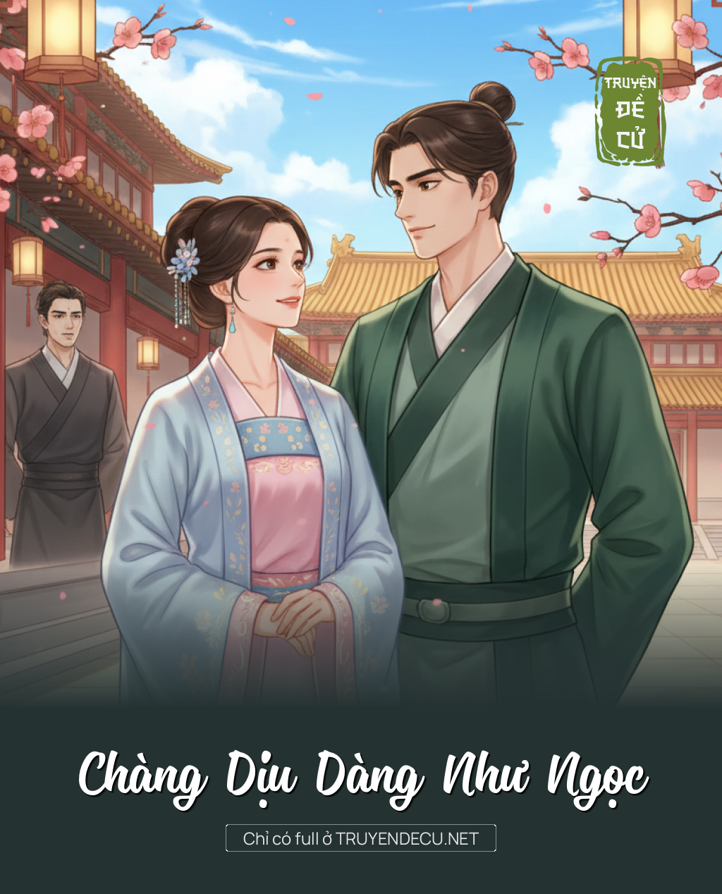 
                            Chàng Dịu Dàng Như Ngọc