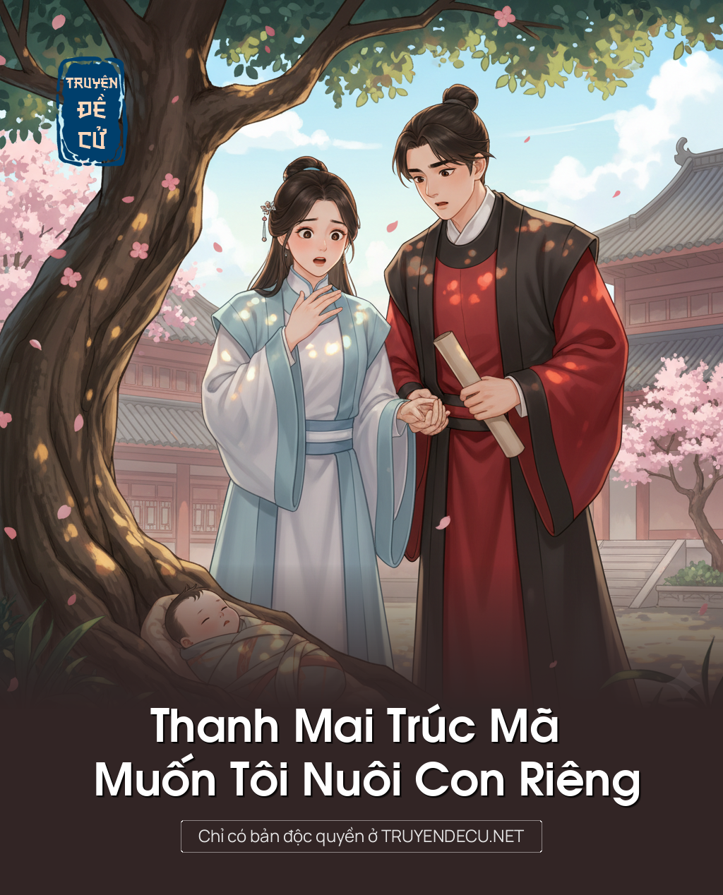 
                            Thanh Mai Trúc Mã Muốn Tôi Nuôi Con Riêng