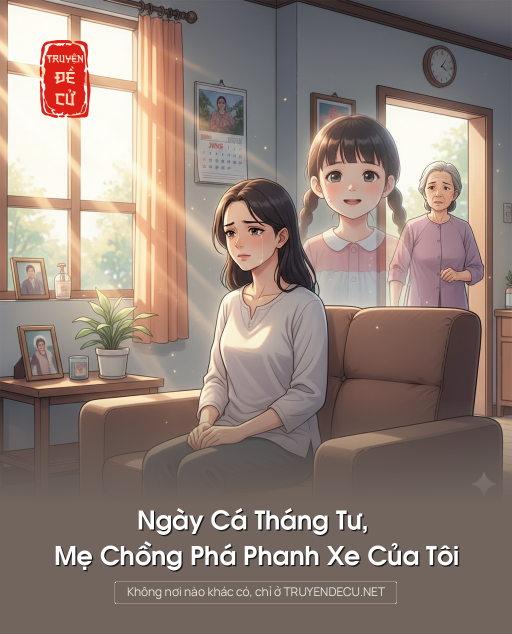 
                            Ngày Cá Tháng Tư, Mẹ Chồng Phá Phanh Xe Của Tôi