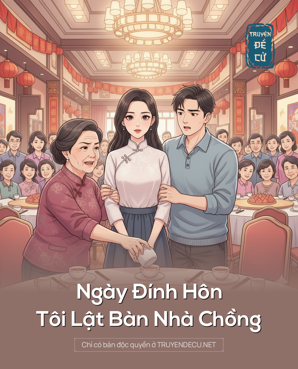 
                            Ngày Đính Hôn, Tôi Lật Bàn Nhà Chồng