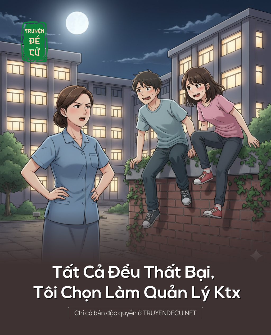 
                            Tất Cả Đều Thất Bại, Tôi Chọn Làm Quản Lý Ktx