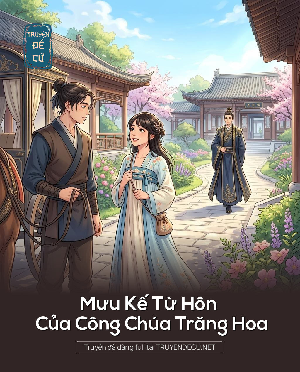 Mưu Kế Từ Hôn Của Công Chúa Trăng Hoa