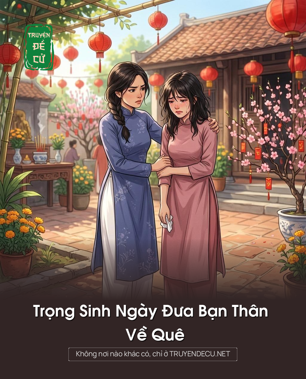 Trọng Sinh Ngày Đưa Bạn Thân Về Quê