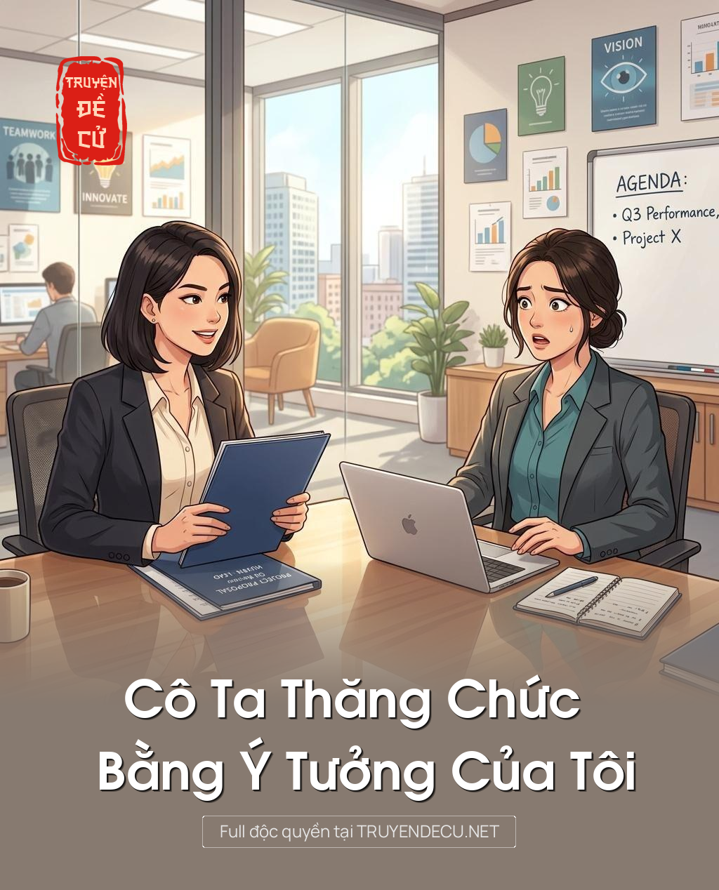 Cô Ta Thăng Chức Bằng Ý Tưởng Của Tôi